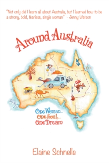 Around Australia : One Woman   One Soul   One Dream