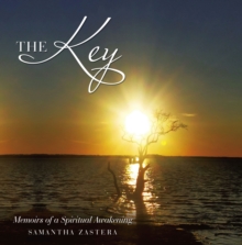 The Key : Memoirs of a Spiritual Awakening