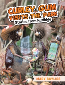 Curley Gum Visits The Park : Stories from Nutlidge