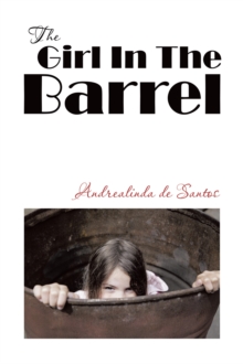 The Girl In The Barrel