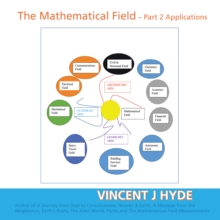 The Mathematical Field : Part 2 - Applications