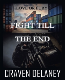 Love or Fury : Fight Till The End