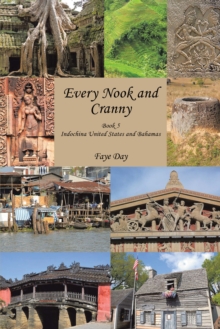 Every Nook and Cranny : Indochina United States and Bahamas Book 5