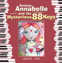 Anxious Annabelle and the Mysterious 88 Keys