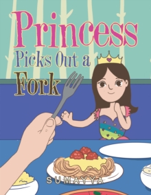 Princess Picks out a Fork