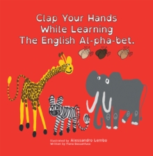 Clap Your Hands While Learning the English Al-Pha-Bet.