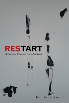 Restart : A Second Chance for Mankind