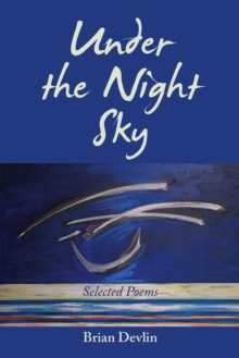 Under the Night Sky : Selected Poems