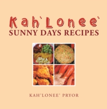 Kah'Lonee' Sunny Days Recipes