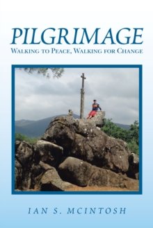 Pilgrimage : Walking to Peace, Walking for Change