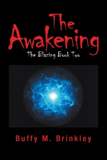 The Awakening : The Blazing Book Two