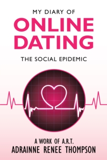 My Diary of Online Dating : The Social Epidemic