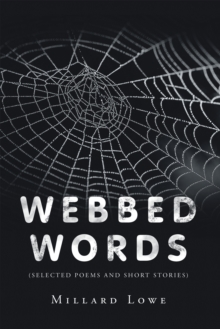 Webbed Words : (Selected Poems and Short Stories)