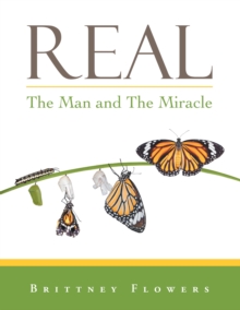 Real : The Man and the Miracle