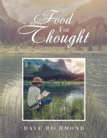 Food for Thought : A Collection of Original Thought-Provoking Poems