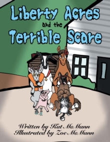 Liberty Acres and the Terrible Scare