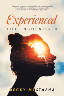 Experienced : Life Encountered