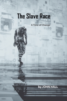 The Slave Race : A Time of Change