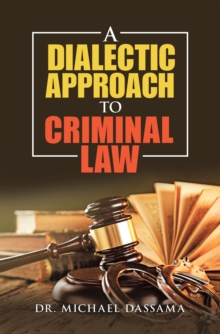 A Dialectic Approach to Criminal   Law