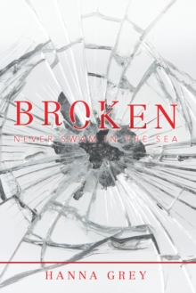 Broken : Never Swam in the Sea