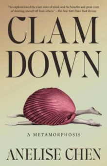 Clam Down : A Metamorphosis