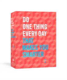 Do One Thing Every Day That Makes You Smarter : A Journal