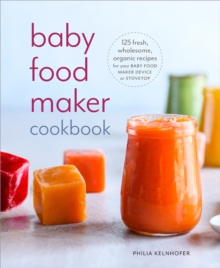 Baby Food Maker Cookbook