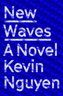 New Waves : A Novel, Hardback Book New Waves : A Novel, Hardback Book