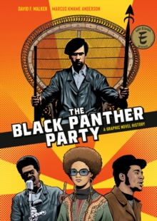 The Black Panther Party : A Graphic Novel History