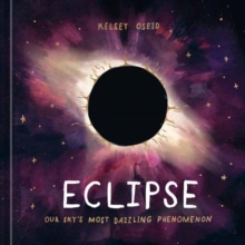 Eclipse : Our Sky's Most Dazzling Phenomenon