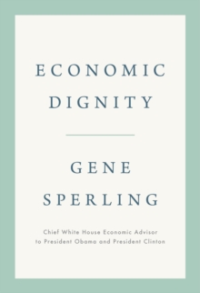 Economic Dignity, Hardback Book Economic Dignity, Hardback Book