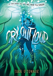 Cry Out Loud : (A Graphic Novel)