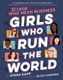 Girls Who Run The World: Thirty CEOs Who Mean Business