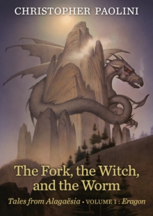 The Fork, the Witch, and the Worm : Tales from Alagaesia (Volume 1: Eragon), Hardback Book The Fork, the Witch, and the Worm : Tales from Alagaesia (Volume 1: Eragon), Hardback Book
