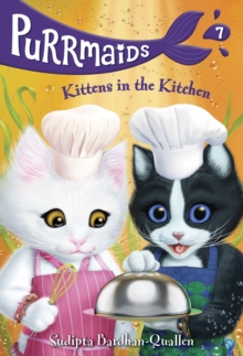 Purrmaids #7: Kittens in the Kitchen