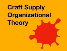 Craft Supply Organizational Theory