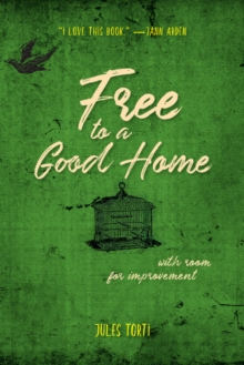 Free to a Good Home : With Room for Improvement, Paperback / softback Book Free to a Good Home : With Room for Improvement, Paperback / softback Book