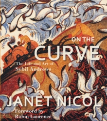 On the Curve : The Life and Art of Sybil Andrews, Paperback / softback Book On the Curve : The Life and Art of Sybil Andrews, Paperback / softback Book
