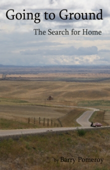 Going to Ground: The Search for Home