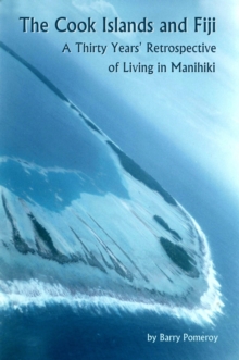 Cook Islands And Fiji: A Thirty Years' Retrospective Of Living In Manihiki