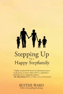 Stepping Up to a Happy Stepfamily, Paperback / softback Book Stepping Up to a Happy Stepfamily, Paperback / softback Book