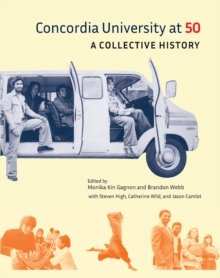 Concordia University at 50 : A Collective History