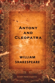 Antony and Cleopatra : A Tragedy