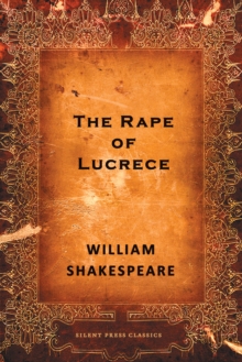 The Rape of Lucrece : A Poem