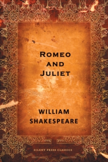 Romeo and Juliet : The Tragedy of Romeo and Juliet