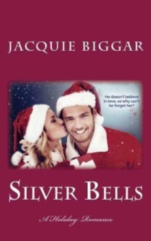 Silver Bells : A Holiday Romance