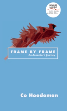 Frame by Frame : An Animator's Journey