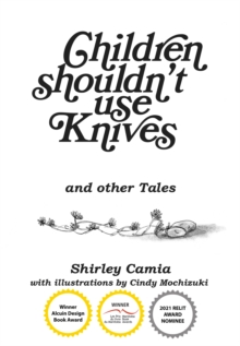 Children Shouldn't Use Knives : And Other Tales