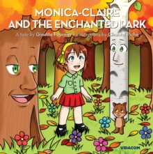 Monica-Claire and the enchanted park : Children's Story book, ages 4 and up