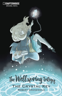 The Wellspring Trilogy: The Crystal Key